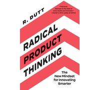 R. Dutt Radical Product Thinking (Tapa blanda) (Importación USA)