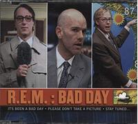 R.E.M. - Bad Day