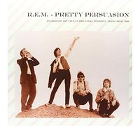 R.E.M - Pretty Persuasion: FM Broadcast Live in [Vinilo]