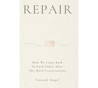 R.E.P.A.I.R: How We Come Back to Each Other After the Hard Conversations