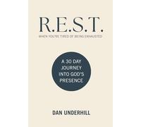 R.E.S.T.: WHEN YOU'RE TIRED OF BEING EXHAUSTED