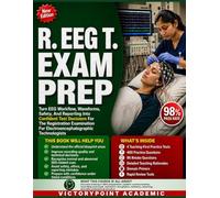 R. EEG T. EXAM PREP: Turn EEG Workflow, Waveforms, Safety, And Reporting Into Confident Test Decisions For The Registration Examination For Electroencephalographic Technologists