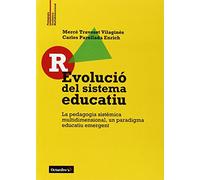 R-Evolució del sistema educatiu: La pedagogia sistèmica multidimensional, un paradigma educatiu emergent: 3