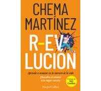 R-evolución. Aprende A Avanzar En La Carrera De Tu Vida