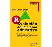 R_Evolución del sistema educativo. La pedagogía sistémica multidimensional, un paradigma educativo emergente (Recursos educativos)