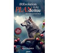 (R)Evolution in der PLANdemie: Das Leben nach dem Reset - Ein Fantasy Roman