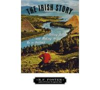 R. F. Foster The Irish Story (Tapa blanda)