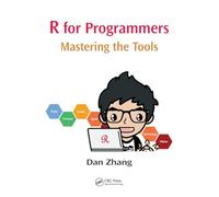 R for Programmers: Mastering the Tools