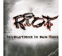 R I O T - Revolutions in Our Time