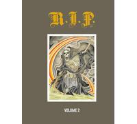 R.I.P. 2 : a traditional death-themed art & tattoo flash collection of skulls, reapers and roses: Volume 2
