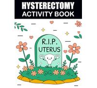 R.I.P. Uterus Activity Book: A Funny After Hysterectomy Surgery Recovery Gift For Women With Different Activities