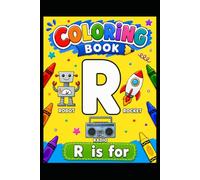 R is for: Learn, Color & Have Fun! (Easy ABC Coloring Books)
