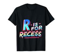 R Is For Recess School Subject Break Student Fun ||- Camiseta