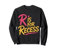 R Is For Recess School Subject Break Student Fun |- Sudadera