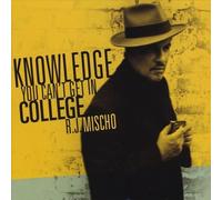 R.J. Mischo - Knowledge You Can't Get..