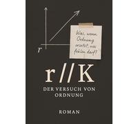 r//K: Der Versuch von Ordnung