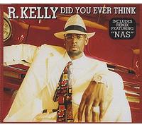 R Kelly - Did You Ever Think