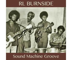 R.L. Burnside - Sound Machine Groove [Vinilo]