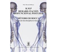 R.M.P. rehabilitacion miofuncional postural metodo di Rocca. Protocolo interdisciplinario integrado