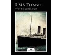 R.M.S. Titanic
