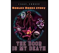 R+o+b+l+o+x D+o+o+r+s story: The door is my death