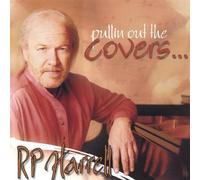 R.P. Harrell - Pullin Out the Covers