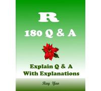 R Programming 180 Q & A Examination: For Interview