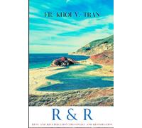R & R: Rest and Recuperation, Recovery and Restoration