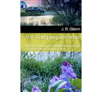 R.V. Camping at Farms: Birdsong and Bonfires: Wildlife Watching and Campfire Tales in Southern Farms (The Adventure-Ready Series)