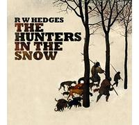R.W.HEDGES - HUNTERS IN THE SNOW,THE