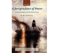 R.W. Kostal A Jurisprudence of Power (Tapa dura)