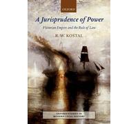 R.W. Kostal A Jurisprudence of Power (Tapa dura)