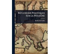RÃ(c)flexions Politiques Sur La Pologne
