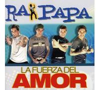 Ra Papa - La Fuerza Del Amor