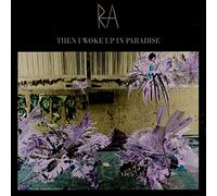 Ra - Then I Woke Up In Paradise EP