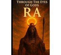 Ra: Through The Eyes of The Sun