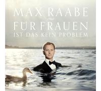 Raabe, Max - Fuer Frauen Ist Das Kein