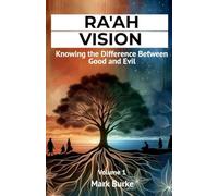 Ra'ah Vision: Knowing the Difference Between Good and Evil