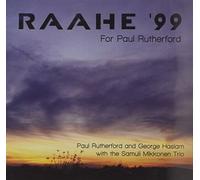 Raahe '99 - For Paul Rutherford by George Haslam & Samuli Mikkonen Trio Paul Rutherford