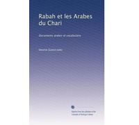 Rabah et les Arabes du Chari: Documents arabes et vocabulaire
