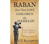 RABAN and The Lost Children Of Hamelin: A Haunting Retelling Of The Pied Piper Legend