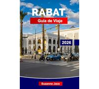 Rabat Guía de Viaje 2026: Descubre la capital costera de Marruecos: kasbahs, palacios, vistas al océano, antiguas medinas y un estilo de vida urbano tranquilo.