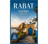 RABAT Reiseführer 2026-2027: Ein praktischer Spaziergangsplan durch Kasbahs, Medina-Souks und Atlantikküsten in Marokkos ruhiger Hauptstadt
