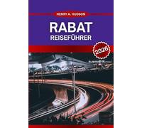 Rabat Reiseführer 2026: Die besten Orte zum Übernachten, Essen und Entdecken in der Hauptstadt