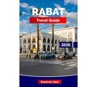 Rabat Travel Guide 2026: Discover Morocco’s Coastal Capital, Kasbahs, Palaces, Ocean Views, Old Medinas, and a Calm Side of City Life