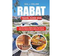 RABAT TRAVEL GUIDE 2026: Top Attractions, Hidden Gems, Top Tours & Must-See Historic Sites in Morocco’s Capital