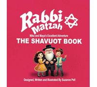 Rabbi Matzah: The Sukkot Book: The Shavuot Book: 8