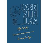 Rabbi Zidni Ilma: My Lord, increase me in knowledge: Lined notebook -120 pages - Great Islamic Gift for Ramadan/Eid - End of Year