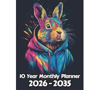 Rabbit 10 Year Monthly Planner: Large 120 Month Sunday to Saturday Calendar | Gift For People Who Love Forest Animals, Bunny Lovers | Ideal for ... and Busy Individuals | 8.5 x 11 Inches | v4