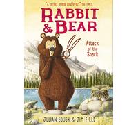 Attack of the Snack: Book 3 (Rabbit and Bear)